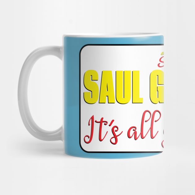 Saul Goodman It's all good man by LICENSEDLEGIT